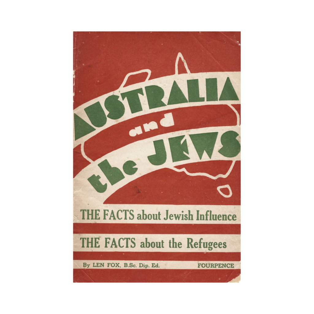 Australia and the Jews: The Facts about Jewish Influence, the Facts about the Refugees